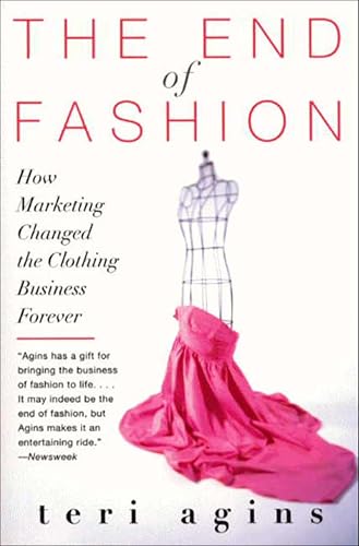 The End of Fashion: How Marketing Changed the Clothing Business Forever book cover