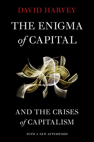The Enigma of Capital and the Crises of Capitalism book cover