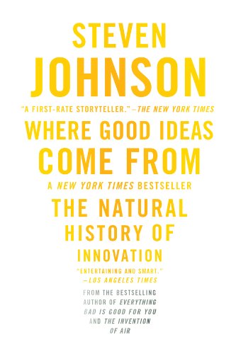 Where Good Ideas Come from: The Natural History of Innovation book cover