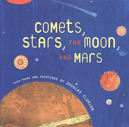 Comets, Stars, the Moon, and Mars: Space Poems and Paintings book cover