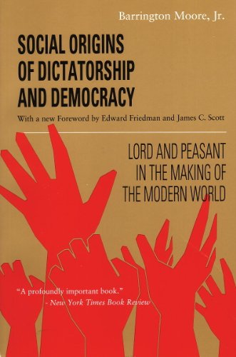 Social Origins of Dictatorship and Democracy: Lord and Peasant in the Making of the Modern World book cover