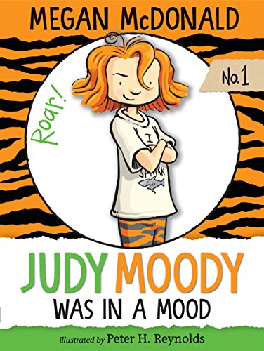 Judy Moody was in a Mood. Not a Good Mood. A Bad Mood. (Judy Moody #1) book cover