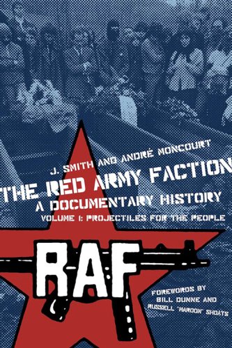 The Red Army Faction, a Documentary History: Volume 1: Projectiles for the People (PM Press) book cover