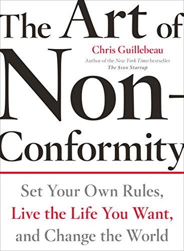 The Art of Non-Conformity: Set Your Own Rules, Live the Life You Want, and Change the World book cover