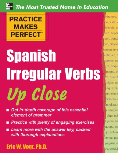 Practice Makes Perfect: Spanish Irregular Verbs Up Close book cover