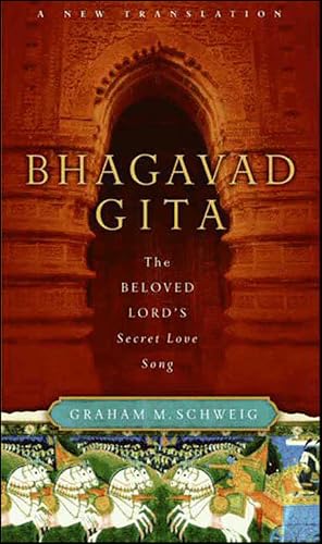 Bhagavad Gita: The Beloved Lord's Secret Love Song book cover