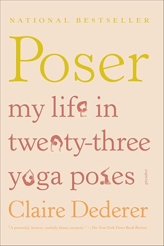 Poser: My Life in Twenty-three Yoga Poses book cover
