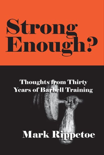 Strong Enough?: Thoughts from Thirty Years of Barbell Training book cover