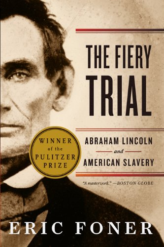 The Fiery Trial: Abraham Lincoln and American Slavery book cover