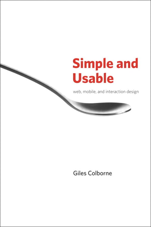 Simple and Usable Web, Mobile, and Interaction Design book cover