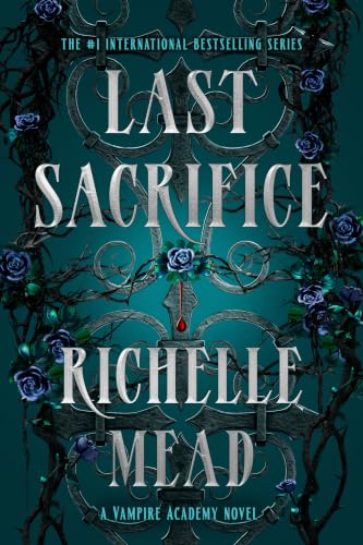 Last Sacrifice (Vampire Academy, #6) book cover