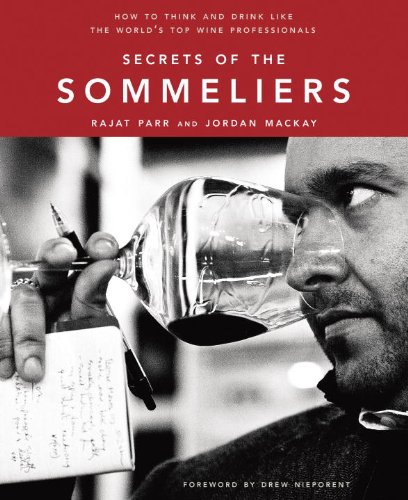 Secrets of the Sommeliers: How to Think and Drink Like the World's Top Wine Professionals book cover