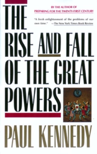 The Rise and Fall of the Great Powers: Economic Change and Military Conflict from 1500 to 2000 book cover