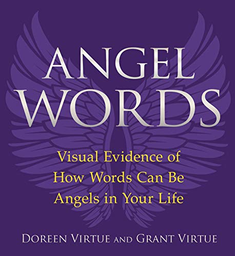 Angel Words: Visual Evidence of How Words Can Be Angels in Your Life book cover