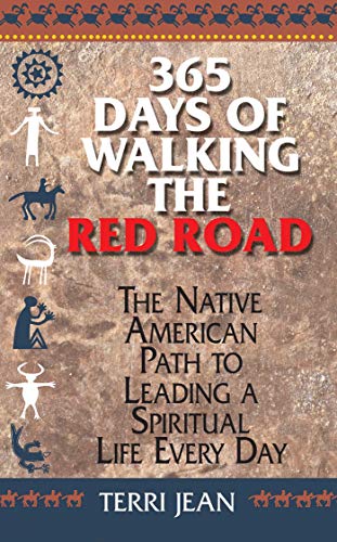 365 Days Of Walking The Red Road: The Native American Path to Leading a Spiritual Life Every Day book cover