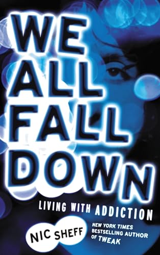 We All Fall Down: Living with Addiction book cover