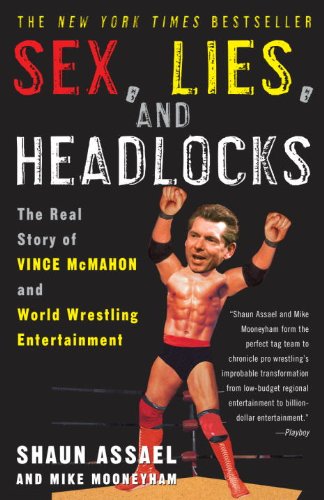 Sex, Lies, and Headlocks: The Real Story of Vince McMahon and the World Wrestling Federation book cover