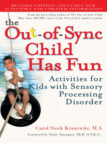 The Out-of-Sync Child Has Fun: Activities for Kids with Sensory Processing Disorder book cover