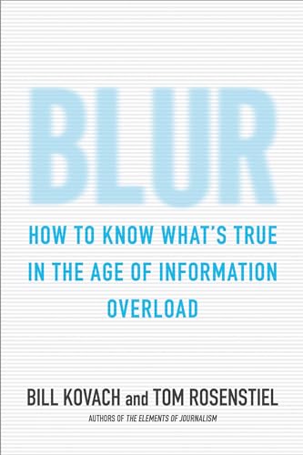 Blur: How to Know What's True in the Age of Information Overload book cover