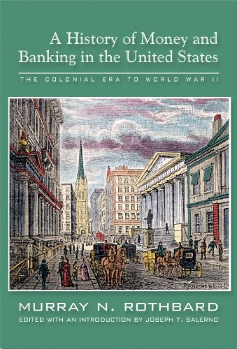 A History of Money and Banking in the United States (Large Print Edition): The Colonial Era to World War II book cover