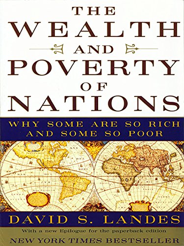 The Wealth and Poverty of Nations: Why Some Are So Rich and Some So Poor book cover