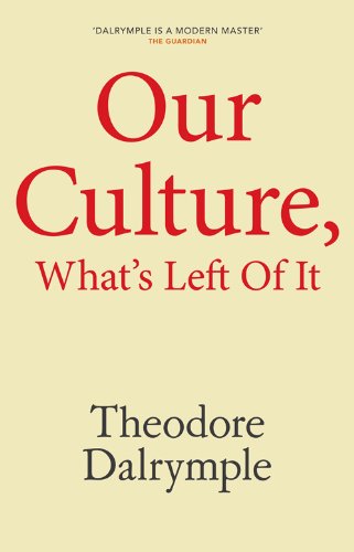 Our Culture, What's Left Of It: The Mandarins And The Masses book cover