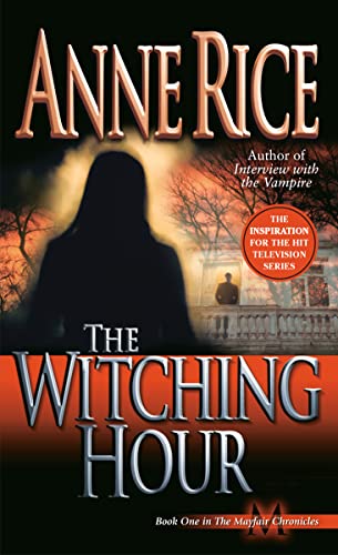The Witching Hour (Lives of the Mayfair Witches, #1) book cover