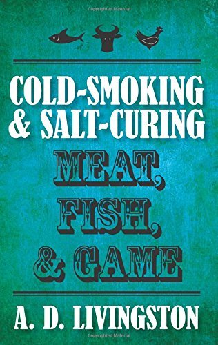 Cold-Smoking & Salt-Curing Meat, Fish, & Game book cover