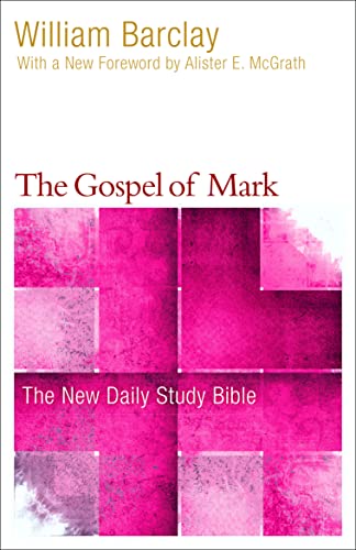 The Gospel Mark: The New Daily Study Bible book cover