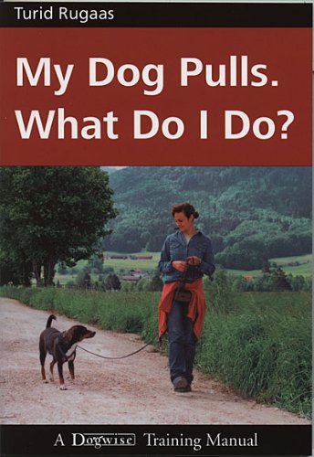 My Dog Pulls. What Do I Do? book cover