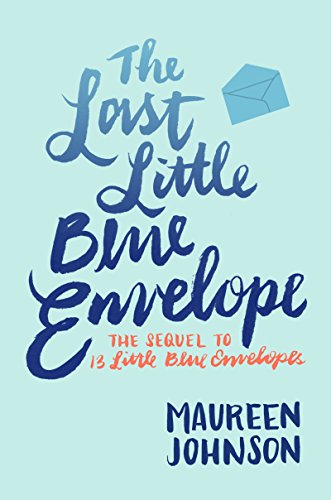 The Last Little Blue Envelope (Little Blue Envelope, #2) book cover
