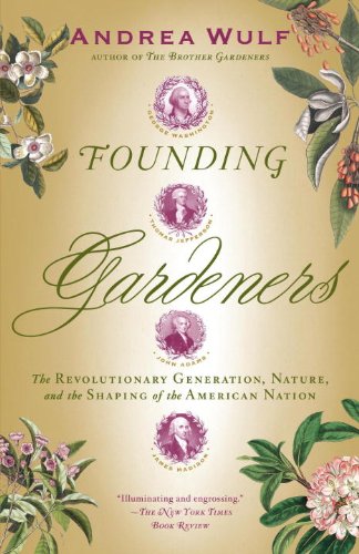 Founding Gardeners: The Revolutionary Generation, Nature, and the Shaping of the American Nation book cover