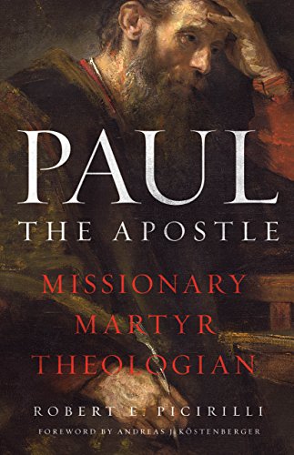 Paul The Apostle: Missionary, Martyr, Theologian book cover
