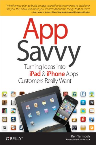 App Savvy: Turning Ideas into iPad and iPhone Apps Customers Really Want book cover