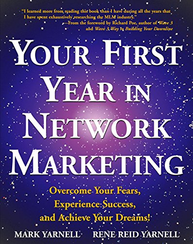 Your First Year in Network Marketing: Overcome Your Fears, Experience Success, and Achieve Your Dreams! book cover