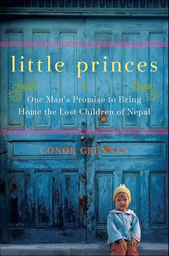 Little Princes: One Man's Promise to Bring Home the Lost Children of Nepal book cover
