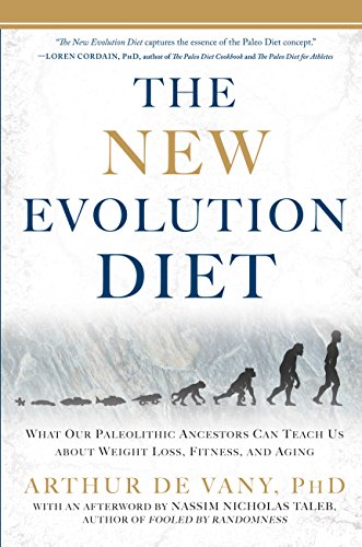 The New Evolution Diet: What Our Paleolithic Ancestors Can Teach Us about Weight Loss, Fitness, and Aging book cover