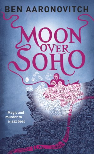 Moon Over Soho (Peter Grant, #2) book cover