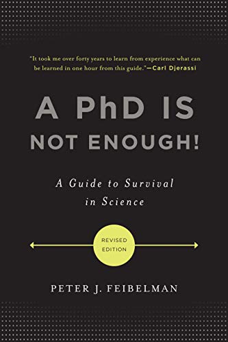A PhD Is Not Enough: A Guide To Survival In Science book cover