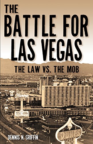 The Battle for Las Vegas: The Law vs. The Mob book cover