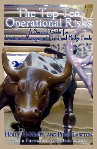 The Top Ten Operational Risks: A Survival Guide for Investment Management Firms and Hedge Funds book cover