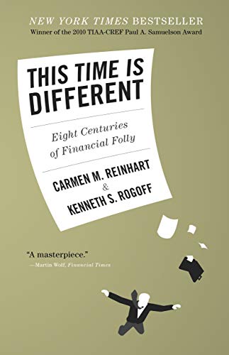 This Time Is Different: Eight Centuries of Financial Folly book cover