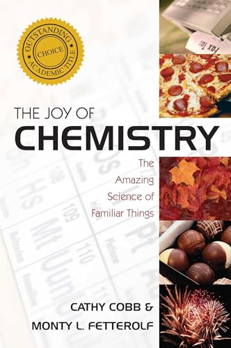 The Joy of Chemistry: The Amazing Science of Familiar Things book cover