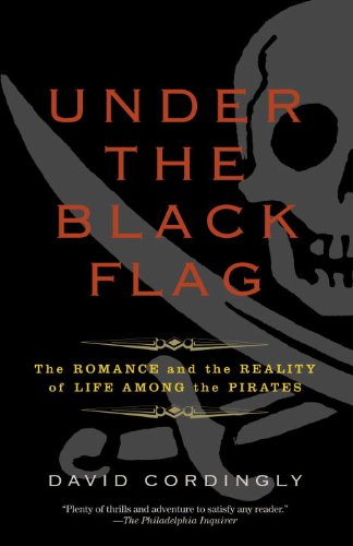 Under the Black Flag: The Romance and the Reality of Life Among the Pirates book cover