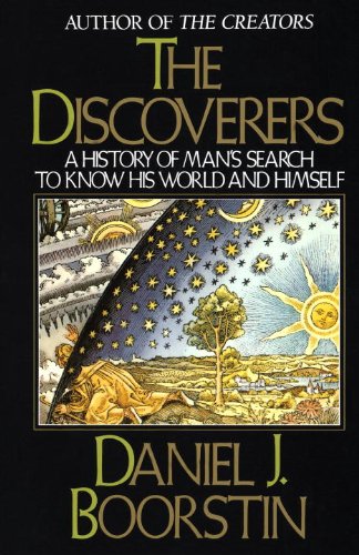 The Discoverers: A History of Man's Search to Know His World and Himself book cover