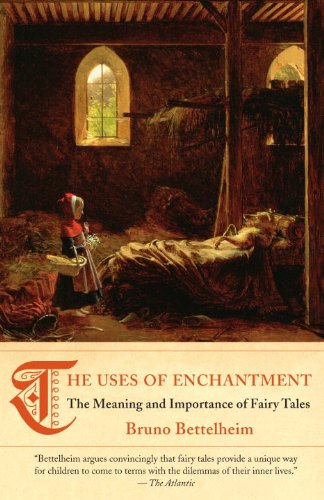 The Uses of Enchantment: The Meaning and Importance of Fairy Tales book cover