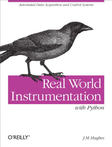 Real World Instrumentation with Python: Automated Data Acquisition and Control Systems book cover