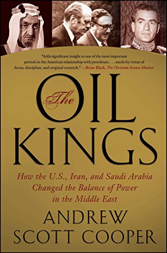 The Oil Kings: How the U.S., Iran, and Saudi Arabia Changed the Balance of Power in the Middle East book cover