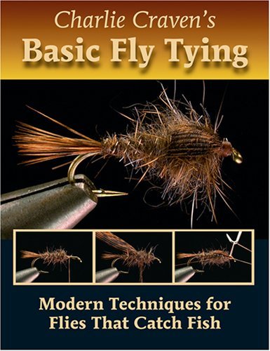 Charlie Craven's Basic Fly Tying: Modern Techniques for Flies That Catch Fish book cover