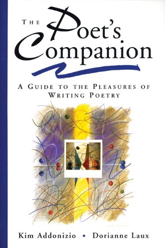 The Poet's Companion: A Guide to the Pleasures of Writing Poetry book cover